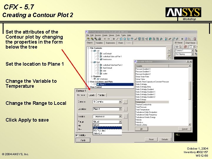 CFX - 5. 7 Creating a Contour Plot 2 Workshop Set the attributes of