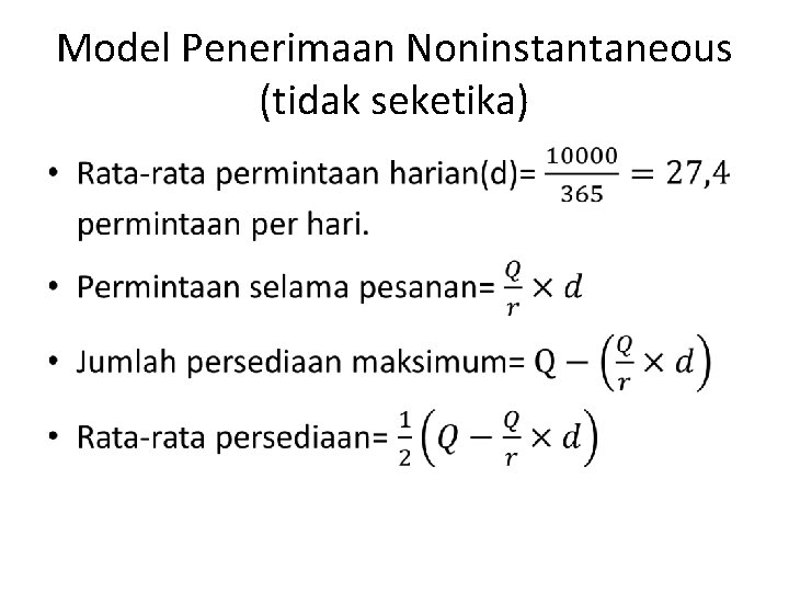 Model Penerimaan Noninstantaneous (tidak seketika) • 