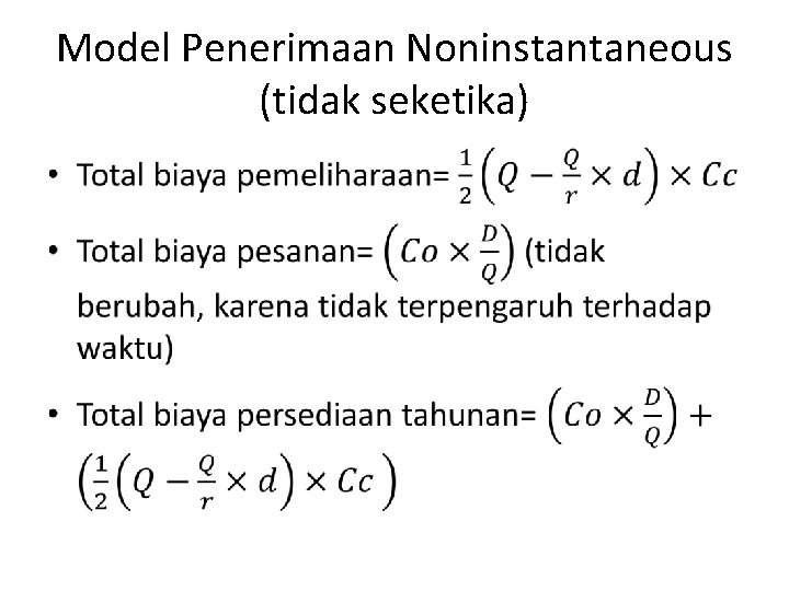 Model Penerimaan Noninstantaneous (tidak seketika) • 