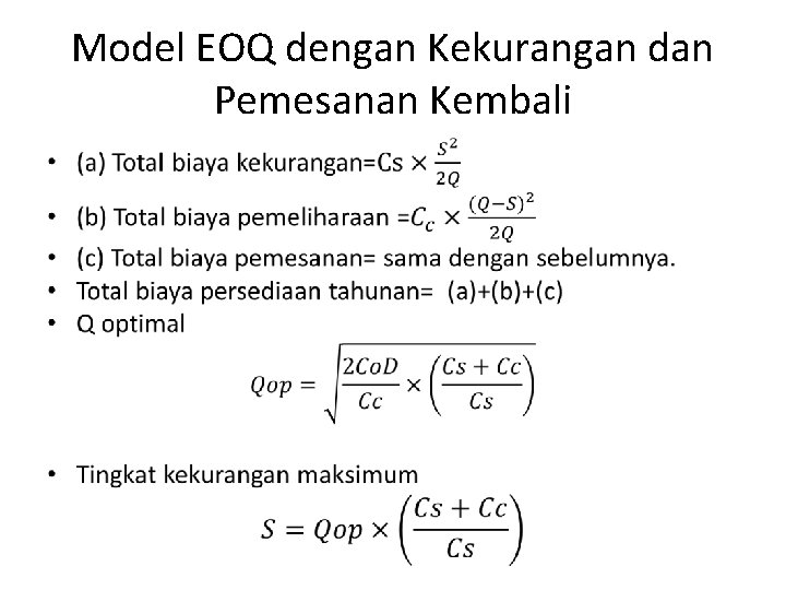 Model EOQ dengan Kekurangan dan Pemesanan Kembali • 