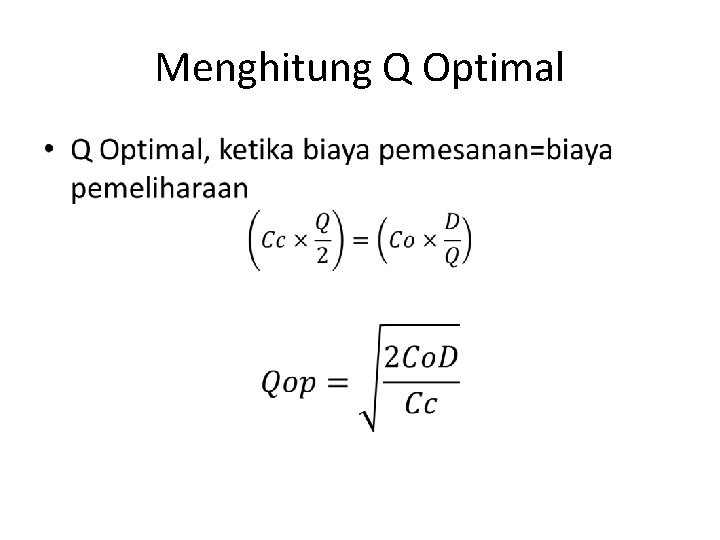 Menghitung Q Optimal • 