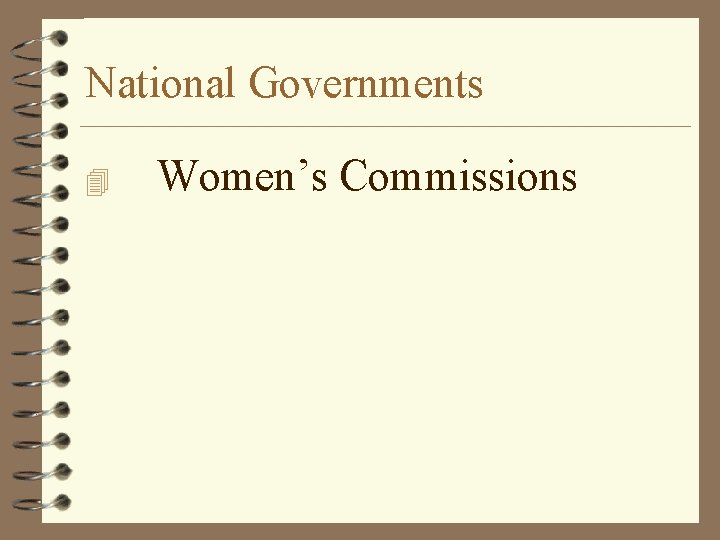 National Governments 4 Women’s Commissions 