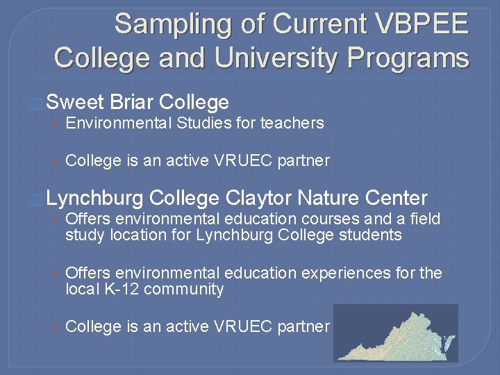 Sampling of Current VBPEE College and University Programs � Sweet Briar College • Environmental