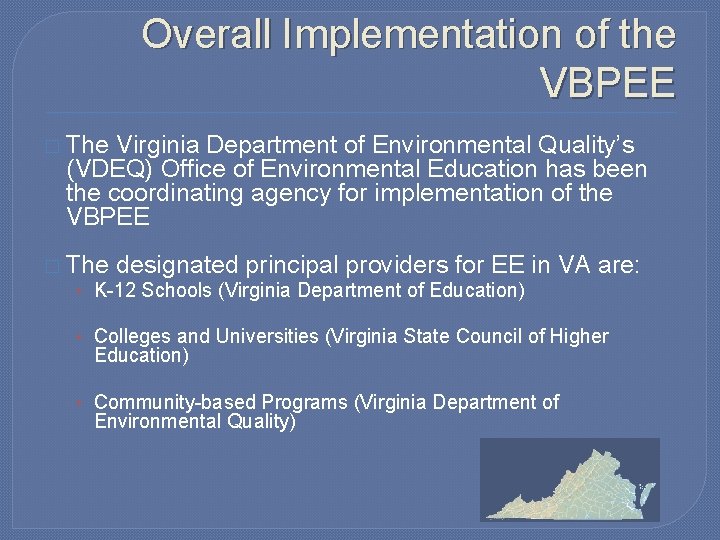 Overall Implementation of the VBPEE � The Virginia Department of Environmental Quality’s (VDEQ) Office