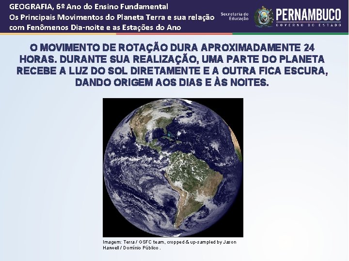 GEOGRAFIA, 6º Ano do Ensino Fundamental Os Principais Movimentos do Planeta Terra e sua