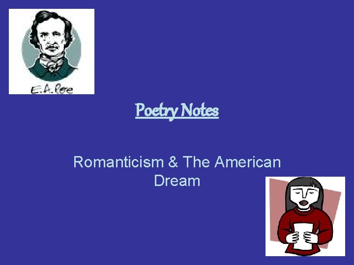 Poetry Notes Romanticism & The American Dream 