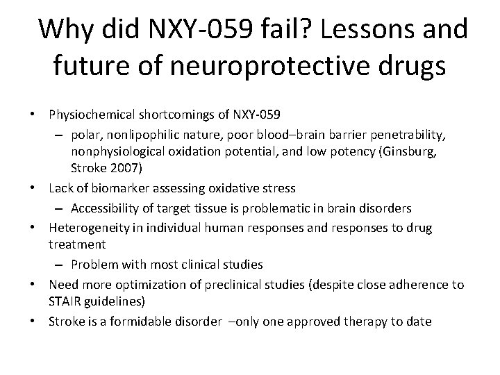 Why did NXY-059 fail? Lessons and future of neuroprotective drugs • Physiochemical shortcomings of