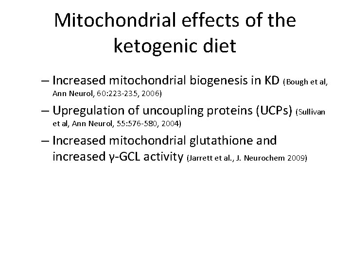 Mitochondrial effects of the ketogenic diet – Increased mitochondrial biogenesis in KD (Bough et