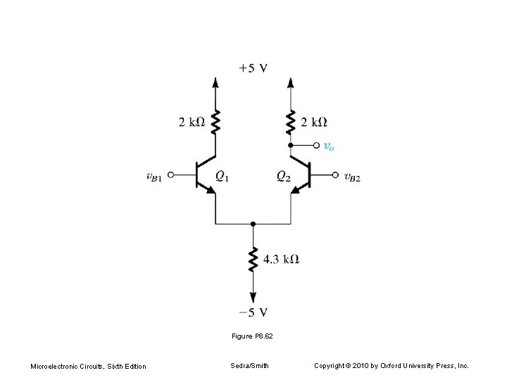 Figure P 8. 62 Microelectronic Circuits, Sixth Edition Sedra/Smith Copyright © 2010 by Oxford