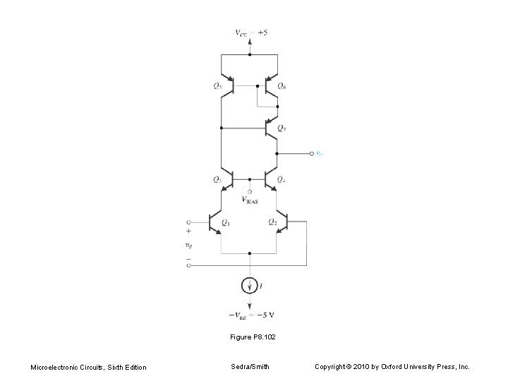 Figure P 8. 102 Microelectronic Circuits, Sixth Edition Sedra/Smith Copyright © 2010 by Oxford