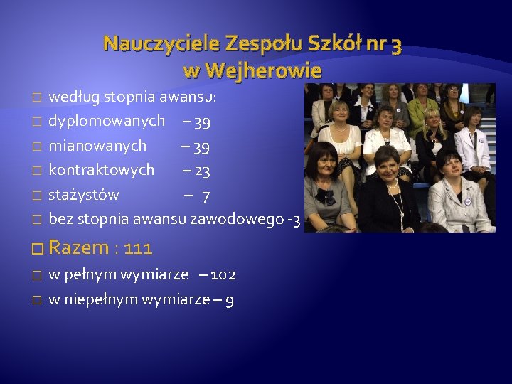 Nauczyciele Zespołu Szkół nr 3 w Wejherowie � � � według stopnia awansu: dyplomowanych