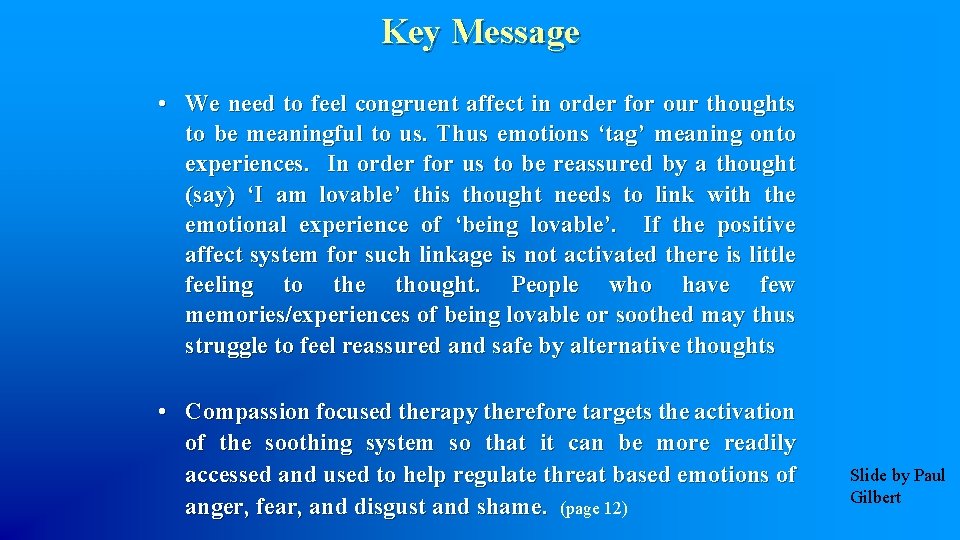 Key Message • We need to feel congruent affect in order for our thoughts