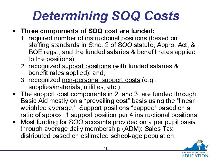 Determining SOQ Costs § Three components of SOQ cost are funded: 1. required number