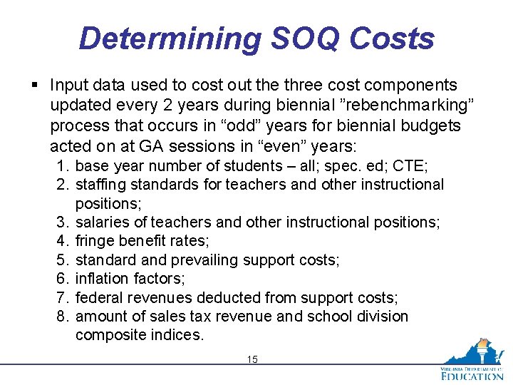 Determining SOQ Costs § Input data used to cost out the three cost components