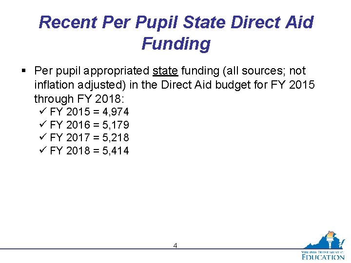 Recent Per Pupil State Direct Aid Funding § Per pupil appropriated state funding (all