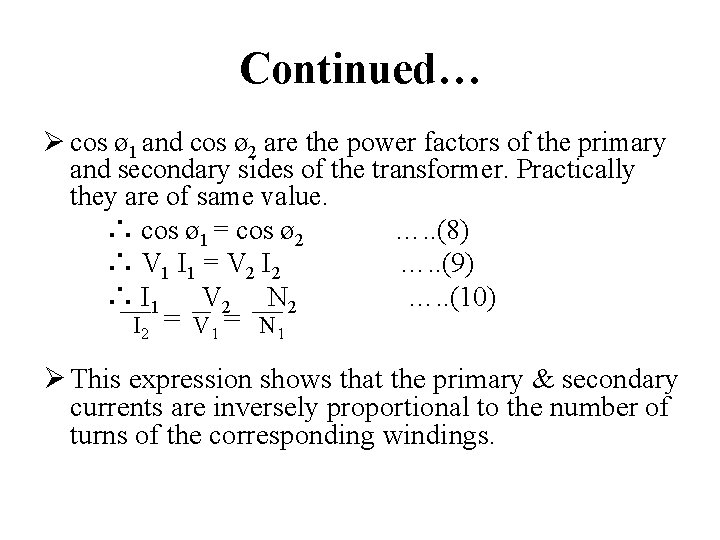 Continued… Ø cos ø 1 and cos ø 2 are the power factors of