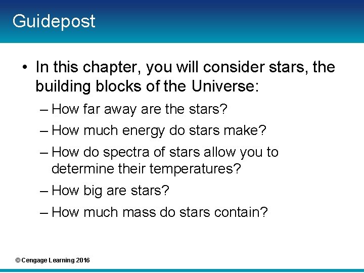 Guidepost • In this chapter, you will consider stars, the building blocks of the