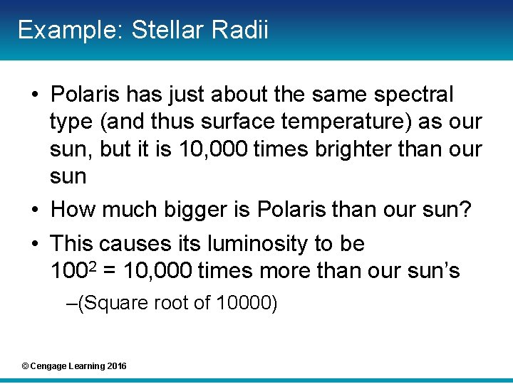 Example: Stellar Radii • Polaris has just about the same spectral type (and thus