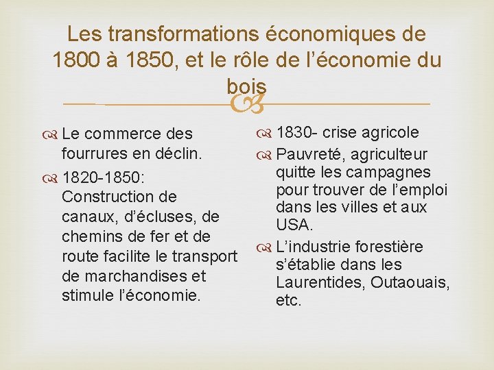 Les transformations économiques de 1800 à 1850, et le rôle de l’économie du bois