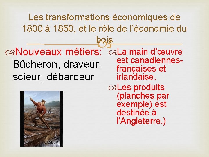 Les transformations économiques de 1800 à 1850, et le rôle de l’économie du bois