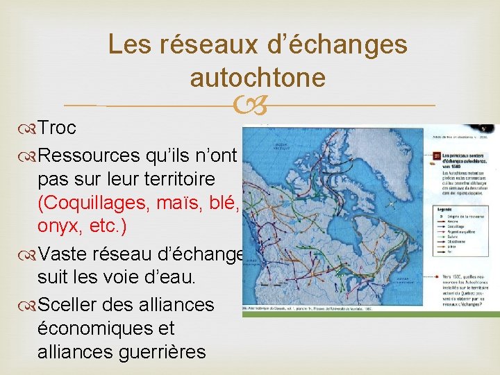 Les réseaux d’échanges autochtone Troc Ressources qu’ils n’ont pas sur leur territoire (Coquillages, maïs,