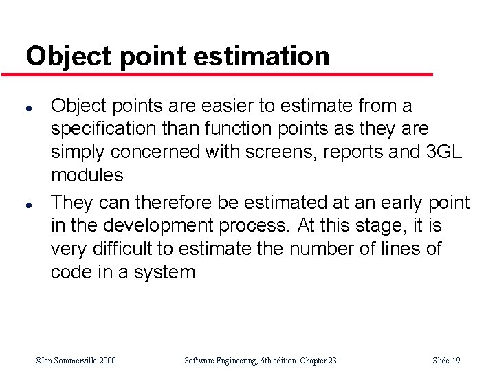 Object point estimation l l Object points are easier to estimate from a specification