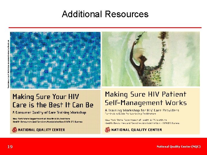 Additional Resources 19 National Quality Center (NQC) 
