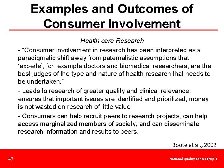 Examples and Outcomes of Consumer Involvement Health care Research - “Consumer involvement in research