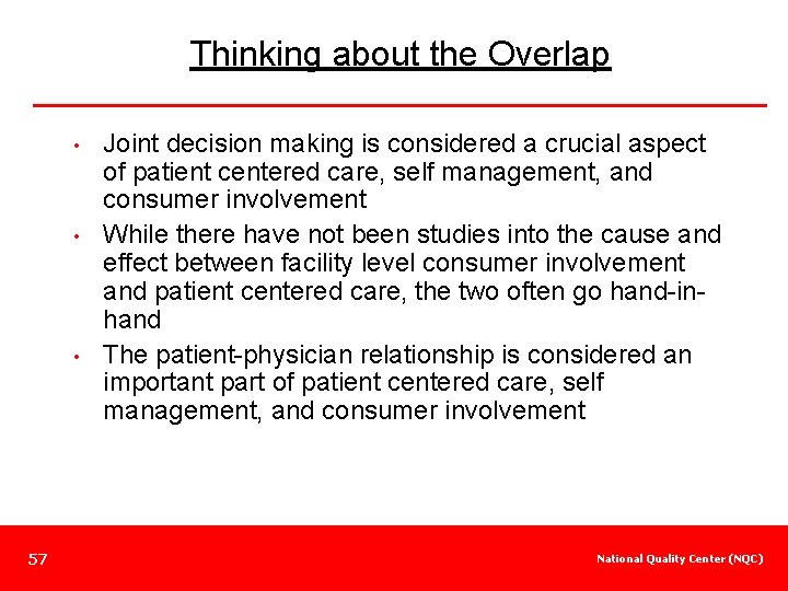 Thinking about the Overlap • • • 57 Joint decision making is considered a