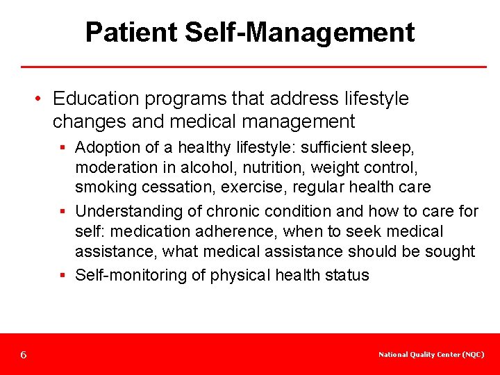 Patient Self-Management • Education programs that address lifestyle changes and medical management § Adoption