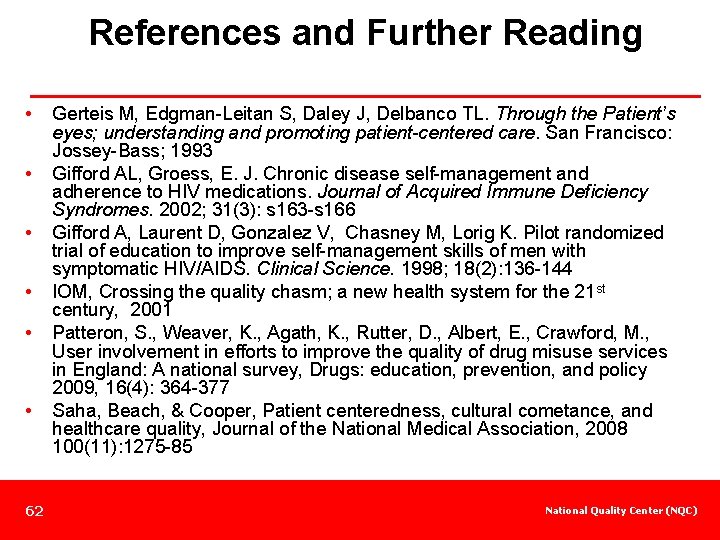 References and Further Reading • • • 62 Gerteis M, Edgman-Leitan S, Daley J,