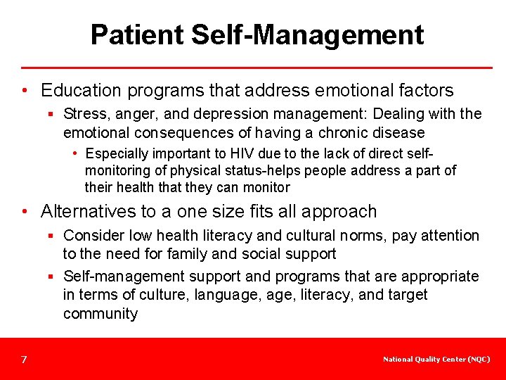 Patient Self-Management • Education programs that address emotional factors § Stress, anger, and depression