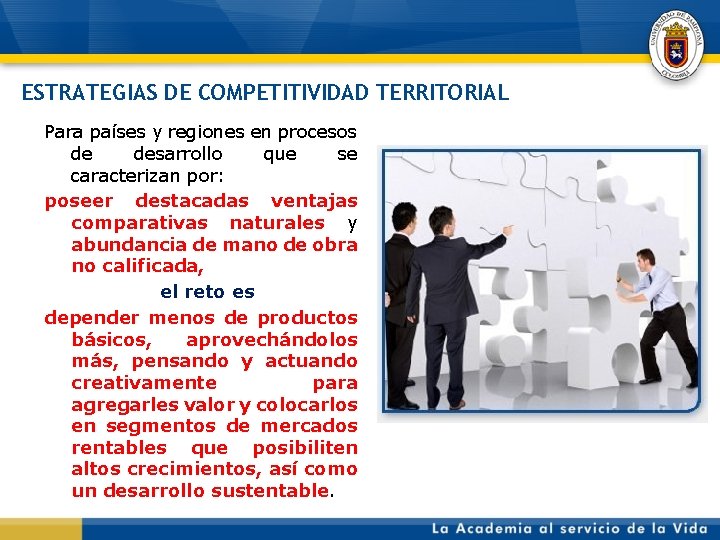 ESTRATEGIAS DE COMPETITIVIDAD TERRITORIAL Para países y regiones en procesos de desarrollo que se