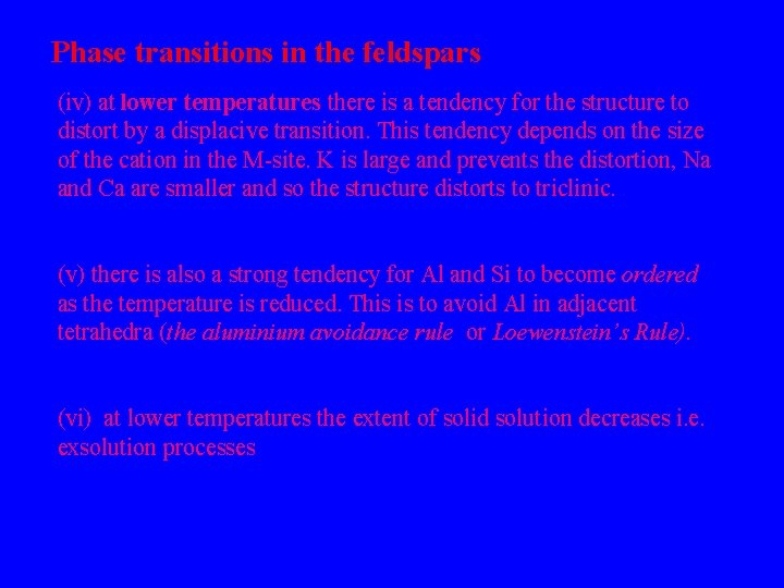 Phase transitions in the feldspars (iv) at lower temperatures there is a tendency for