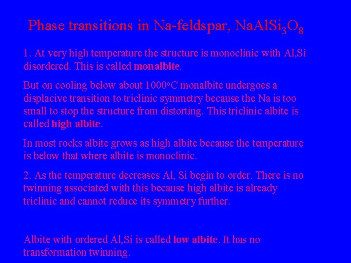 Phase transitions in Na-feldspar, Na. Al. Si 3 O 8 1. At very high