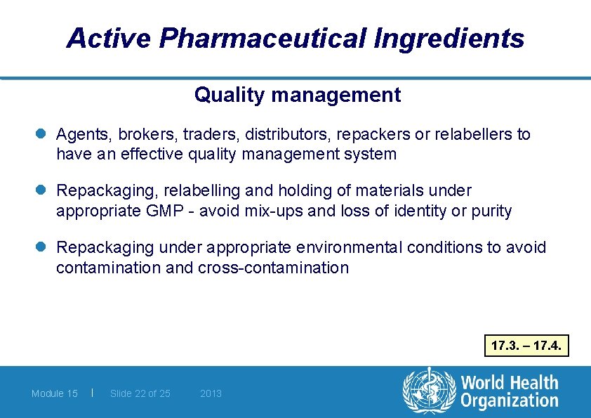 Active Pharmaceutical Ingredients Quality management l Agents, brokers, traders, distributors, repackers or relabellers to