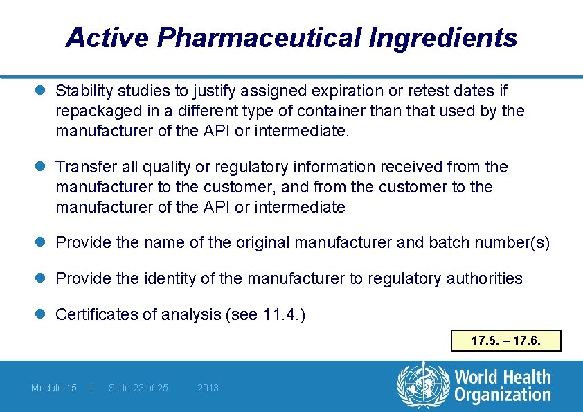 Active Pharmaceutical Ingredients l Stability studies to justify assigned expiration or retest dates if