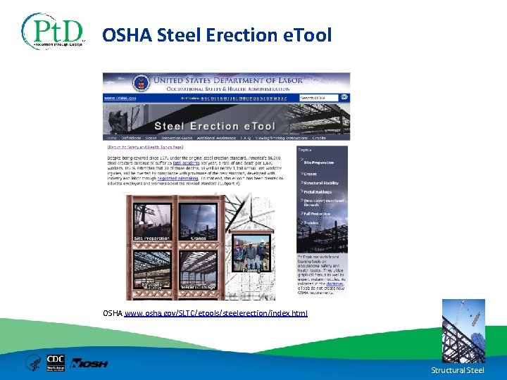 OSHA Steel Erection e. Tool OSHA www. osha. gov/SLTC/etools/steelerection/index. html Structural Steel 