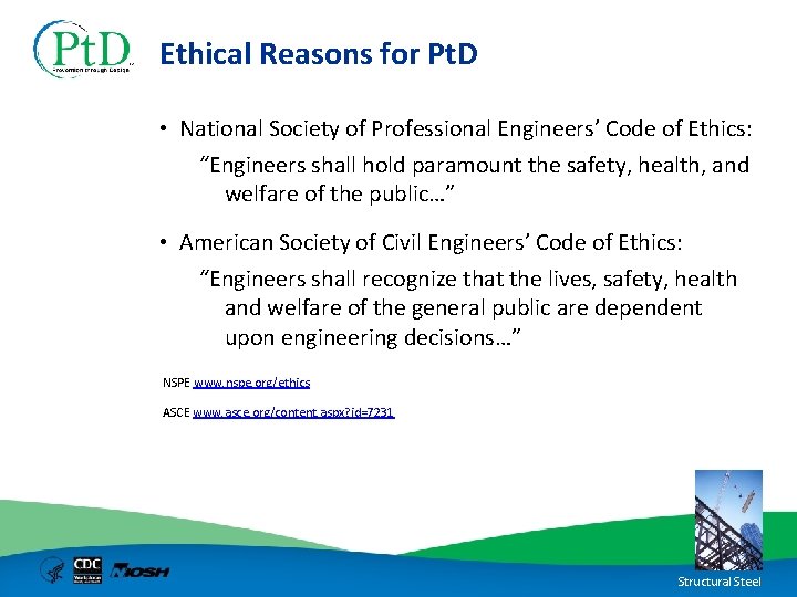 Ethical Reasons for Pt. D • National Society of Professional Engineers’ Code of Ethics: