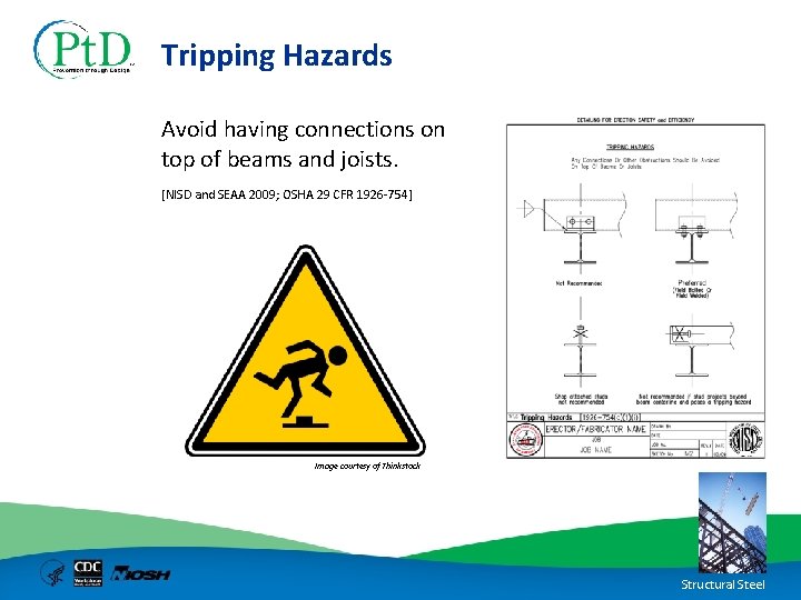 Tripping Hazards Avoid having connections on top of beams and joists. [NISD and SEAA