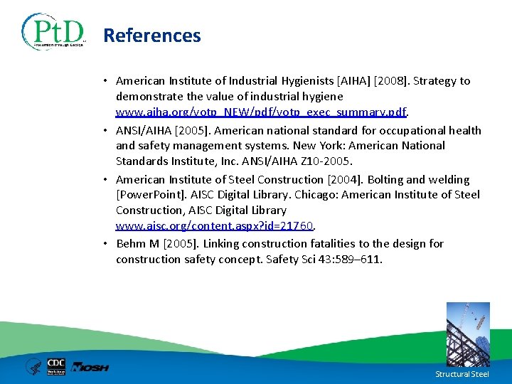 References • American Institute of Industrial Hygienists [AIHA] [2008]. Strategy to demonstrate the value