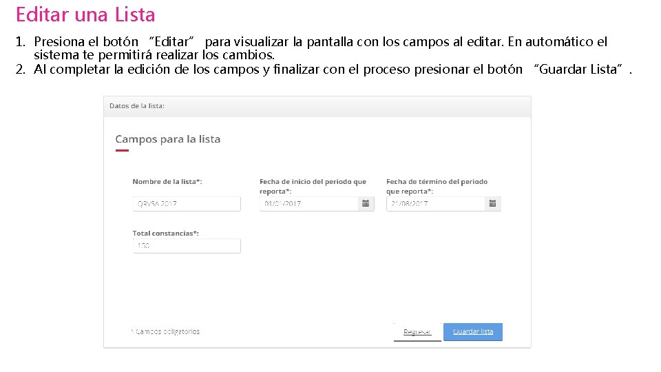 Editar una Lista 1. Presiona el botón “Editar” para visualizar la pantalla con los Editar una Lista 1. Presiona el botón “Editar” para visualizar la pantalla con los
