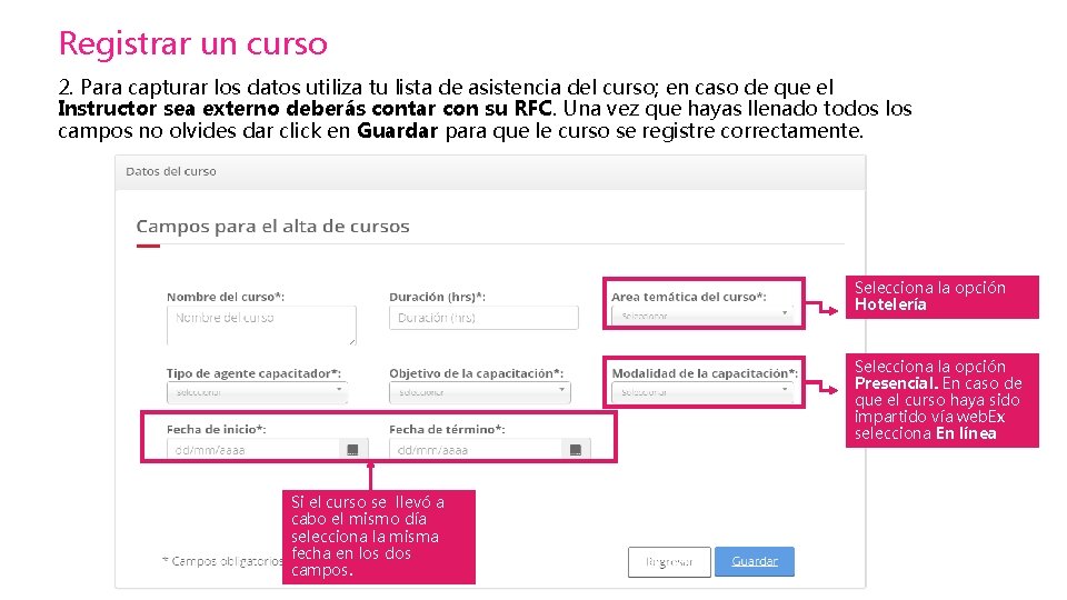 Registrar un curso 2. Para capturar los datos utiliza tu lista de asistencia del