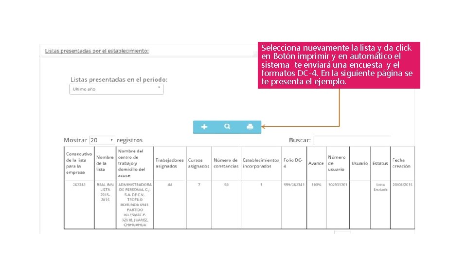 Selecciona nuevamente la lista y da click en Botón imprimir y en automático el