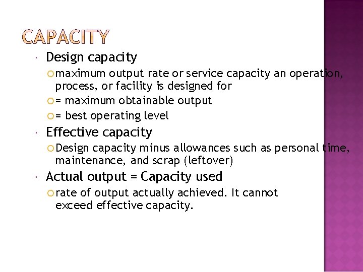  Design capacity maximum output rate or service capacity an operation, process, or facility