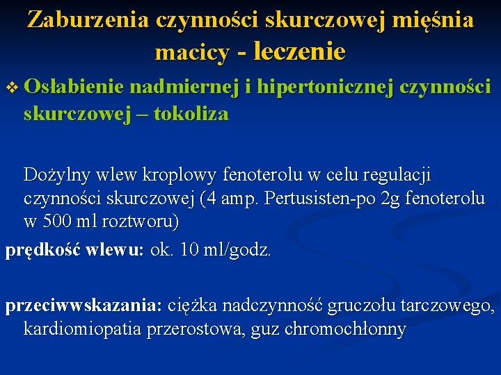 Zaburzenia czynności skurczowej mięśnia macicy - leczenie v Osłabienie nadmiernej i hipertonicznej czynności skurczowej