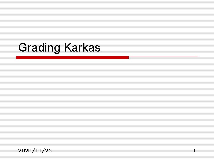 Grading Karkas 2020/11/25 1 