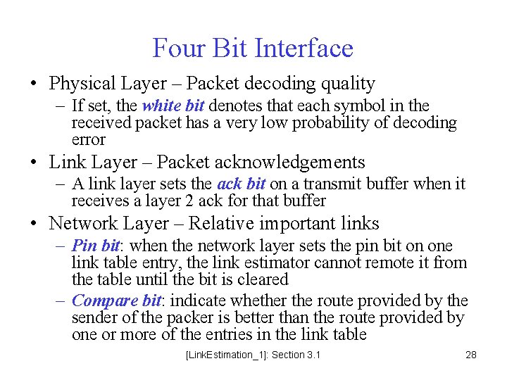 Four Bit Interface • Physical Layer – Packet decoding quality – If set, the