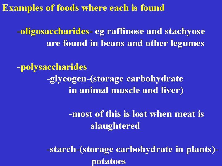 Examples of foods where each is found -oligosaccharides- eg raffinose and stachyose are found