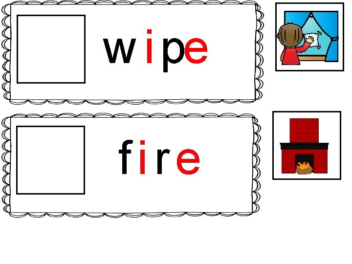 w i pe fire 